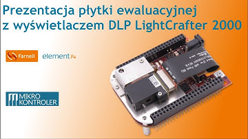 Prezentacja wideo płytki ewaluacyjnej do wyświetlacza Texas Instruments DLP LightCrafter 2000