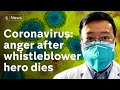 Anger in China after coronavirus whistleblower doctor dies from disease