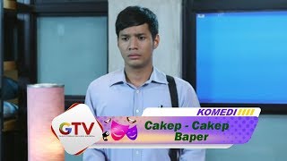 Episode 2 | CAKEP - CAKEP BAPER |  (3/5)