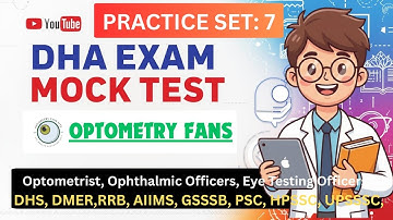 Practice Set - 07 | Mock Test | Govt Job Preparation | Abroad Optometry Exam | DHA MCQ practice 