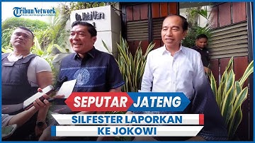 Silfester Laporkan ke Jokowi Ada Pihak yang Ingin Mengadu Domba Anak Bangsa