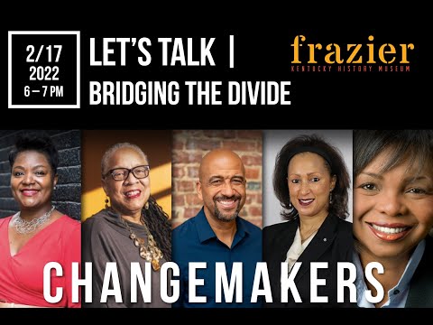 Let's Talk - Bridging the Divide: Changemakers