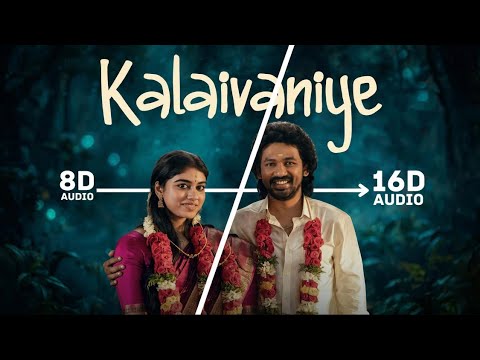16D Audio Kalaivaniye song ❤️🔥