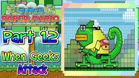 Super Paper Mario - Part 12 | Chapter 3-1 (When Geeks Attack)