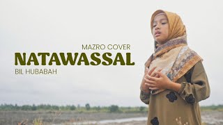NATAWASSAL BIL HUBABAH - MAZRO (COVER)