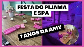 Festa do pijama e SPA | 7 anos da Amy