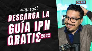 Cómo obtener la Guía IPN 2022 Nivel Superior | Guía IPN 2022 PDF