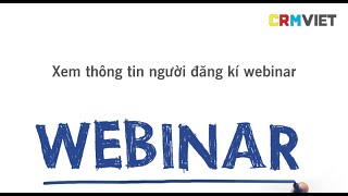 Xem thông tin người đăng kí webinar screenshot 5