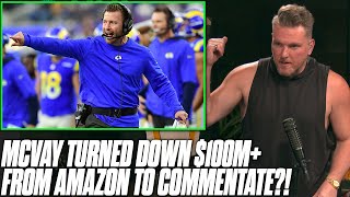 Sean McVay Turns Down $100M+ From Amazon For Commentary | Pat McAfee Reacts