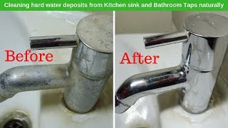 How to clean bathroom and kitcken taps  - Clean Hard water deposits from a Faucet - Kitchen Tips