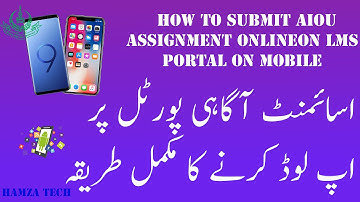 How to Submit Aiou Assignment Online on LMS Portal on Mobile l Hamza Tech