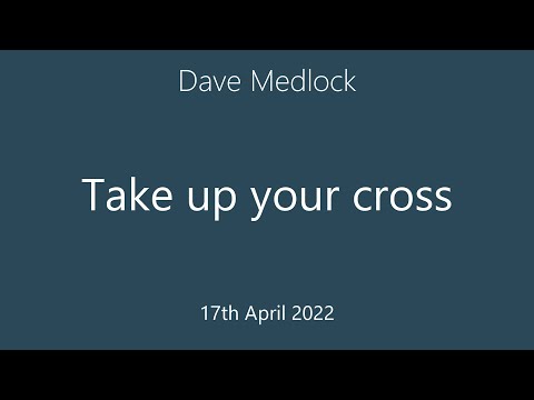 Dave Medlock - Take up your cross