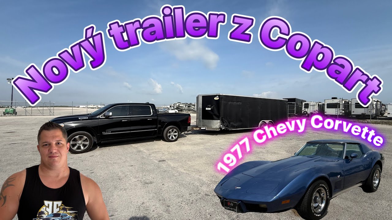 Nový trailer s Copart a krásna Corvette C3 od súkromníka ktorú sme museli preplatiť!