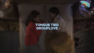 tongue tied [grouplove] — edit audio