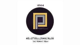 Marc Cotterell \u0026 Dominic Balchin - The Trumpet Track (Original mix)