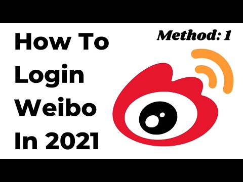 How To Login To Sina Weibo 2021 | How To Sign In To Sina Weibo 2021 (1/2)