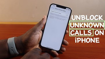 How to Unblock Unknown Calls on iPhone