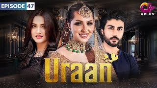 Uraan - Episode 47 | Aplus Dramas | Ali Josh, Nimra Khan, Salman Faisal | Pakistani Drama | CI1O