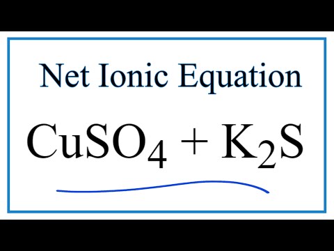 Video How to Write the Net Ionic Equation for CuSO4 K2S =... - youtube