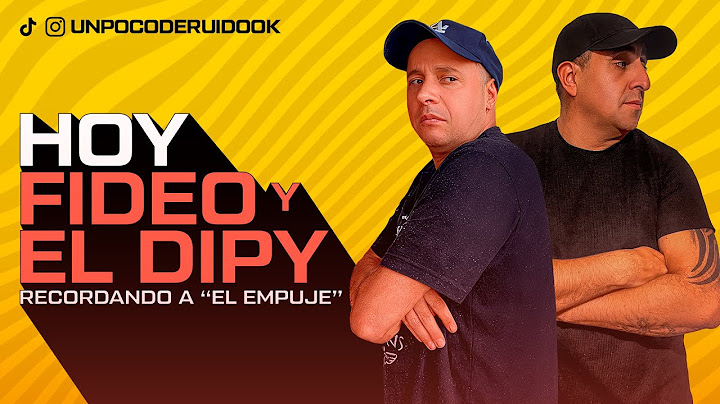 UN POCO DE RUIDO! Programa #83 Hoy FIDEO y EL DIPY! RECORDANDO A "EL EMPUJE"