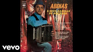 Abdias e sua Sanfona de 8 baixos - Pra Não Morrer De Tristeza (Áudio Oficial)