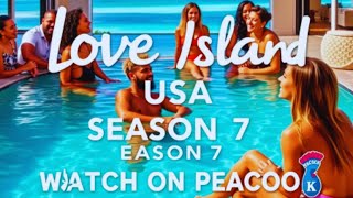 Love Island USA Season 7: Your Ultimate Guide to Watching & Streaming