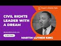Martin Luther King Jr.: Civil rights leader with a dream.