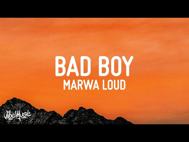 Marwa Loud - Bad Boy (Lyrics) class=