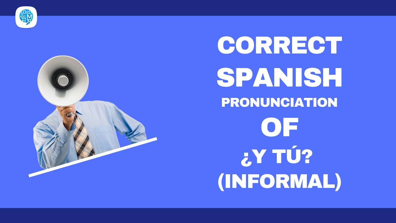 How To Pronounce Y T Informal And You In Spanish Spanish How To Pronounce Y T Informal And You In Spanish Spanish