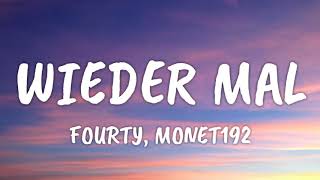 Fourty, Monet192 - Wieder Mal (Lyrics)