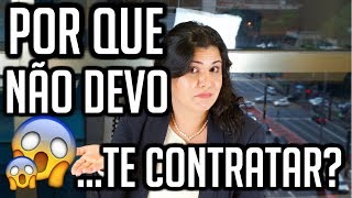 POR QUE EU NÃO DEVO TE CONTRATAR? COMO RESPONDER ESSA PERGUNTA NA ENTREVISTA + 3 DICAS