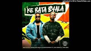 Mr Pilato, Ego Slimflow & DJ Maphorisa - Ke Rata Byala(feat SJE Konka & T.M.A_Rsa)