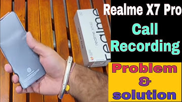 realme x7 pro call recording settings | how to  realme x7 pro call recording problem