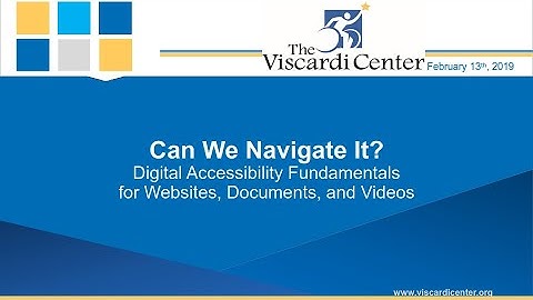 Viscardi Webinar - Digital Accessibility Fundamentals for Websites, Documents, and Videos