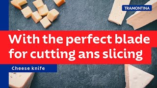 Cheese Knife, the ideal choice for cutting soft and semi-hard cheeses | Tramontina screenshot 2