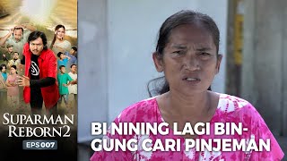 BI NINING BINGUNG! Bi Nining Lagi Bingung Nyari Pinjaman Uang | SUPARMAN REBORN EPS 7 (2/4)