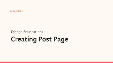 8. Django Foundations: Creating Blog Post Page