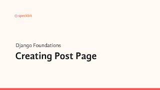 8. Django Foundations: Creating Blog Post Page