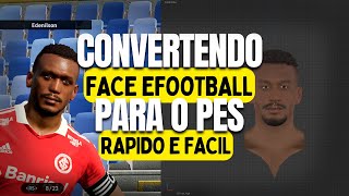 COMO CONVERTER FACE DO EFOOTBALL PARA O PES 2021