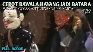 Cepot Dawala Hayang Jadi Batara Bobodoran Wayang Golek Si Cepot Pikaseurieun Full Bodor