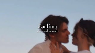 Zaalima ( slowed + reverb )
