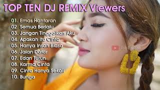 Era Syaqira - The Best TOP TEN DJ REMIX Viewers