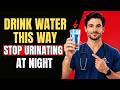 UROLOGIST REVEALS_ How to drink water to avoid getting up at night