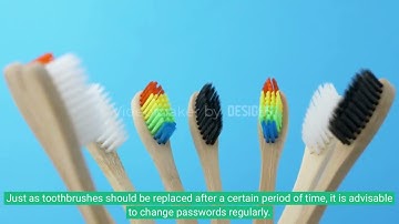 PASSWORDS AND TOOTHBRUSHES SHOULD NEVER BE SHARED