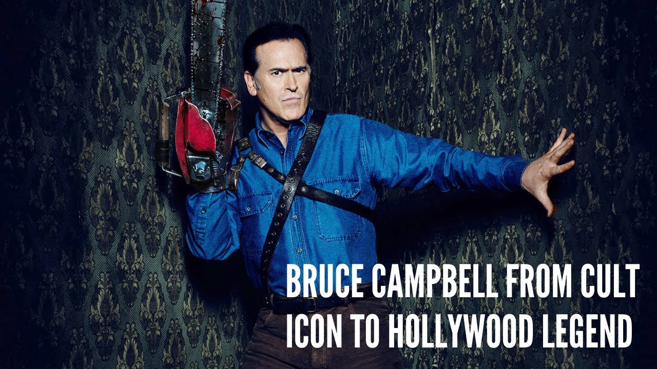 Bruce Campbell From Cult Icon to Hollywood Legend