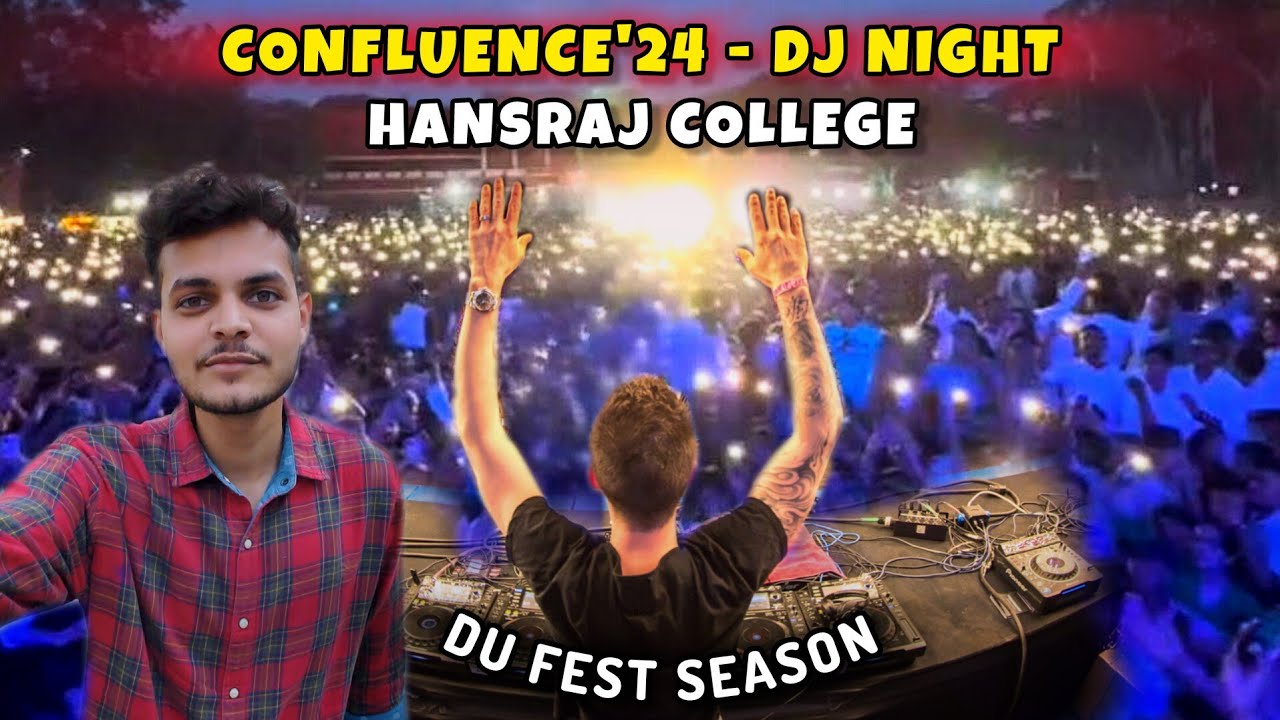 Confluence'24 - Day 2 | DJ Night at Hansraj College 🔥 | Delhi ...