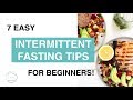 7 INTERMITTENT FASTING Tips for Beginners!