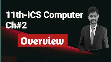 ics 1st Year Computer Science Ch#2 Last Topic - ics ch 2 overview