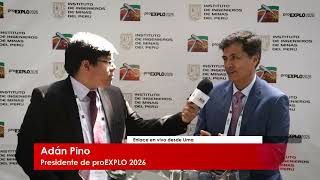 PROEXPLO 2026: ADÁN PINO DESTACÓ LA IMPORTANCIA DEL ENCUENTRO MINERO PARA MEJORAR EN EL SECTOR