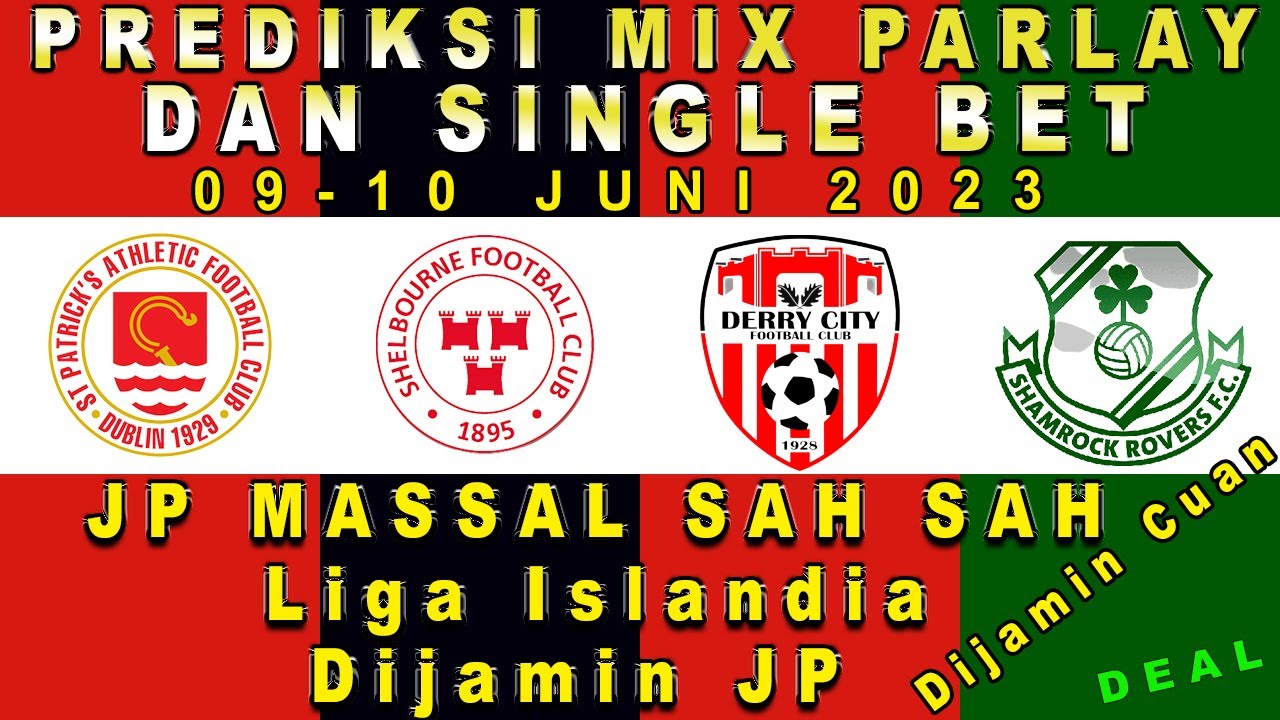 PREDIKSI MIX PARLAY TIPS MIX PARLAY 0910 JUNI 2023 PREDIKSI SINGLE